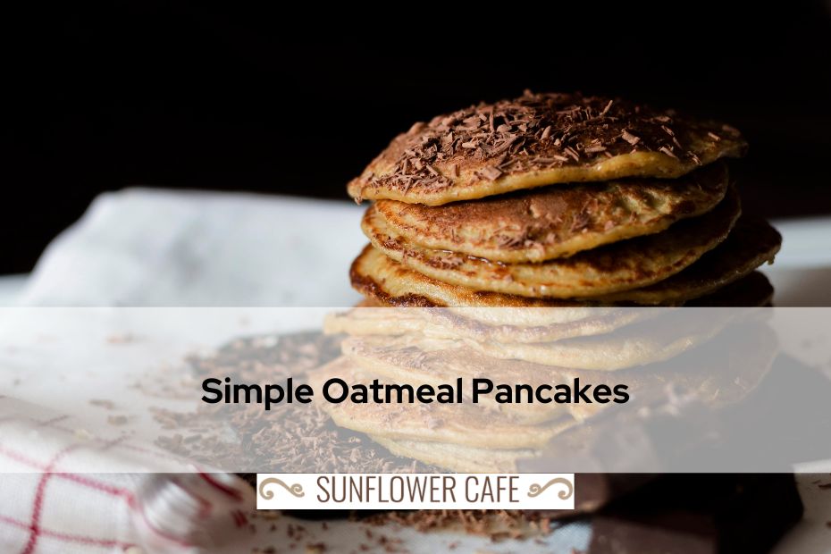 Simple Oatmeal Pancakes