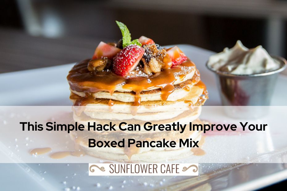This Simple Hack Can Greatly Improve Your Boxed Pancake Mix